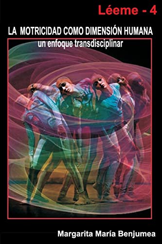 La Motricidad como dimensiÛn humana - un enfoque transdisciplinar