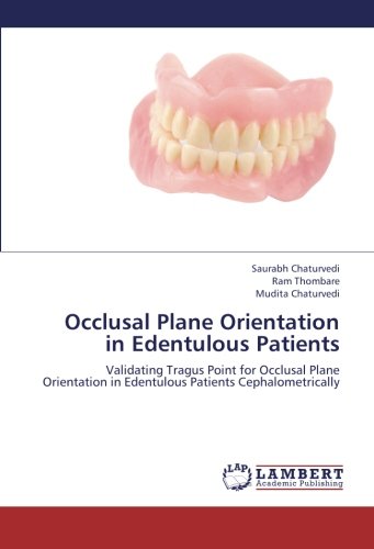 Occlusal Plane Orientation in Edentulous Patients: Validating Tragus Point for Occlusal Plane Orientation in Edentulous Patients Cephalometrically