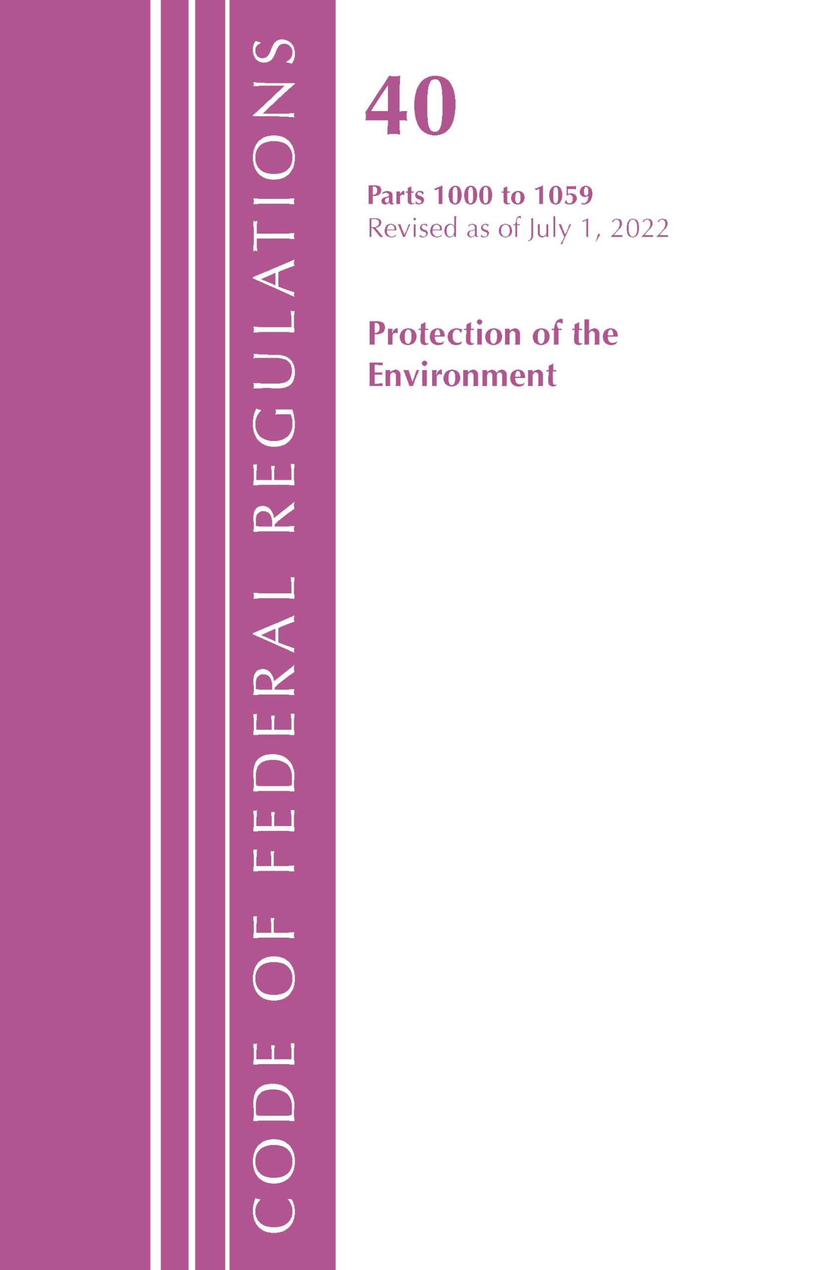 Code of Federal Regulations, Title 40 Protection of the Environment 1000-1059, Revised as of July 1, 2021