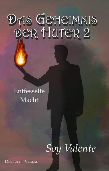 Das Geheimnis der Hüter 2: Entfesselte Macht