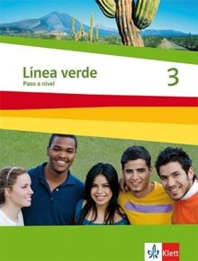 Línea verde. Spanisch als 3. Fremdsprache: Linea verde 3. Schülerbuch: Speziell für Spanisch als 3. Fremdsprache. Für den Beginn in Klasse 8 oder 9: BD 3