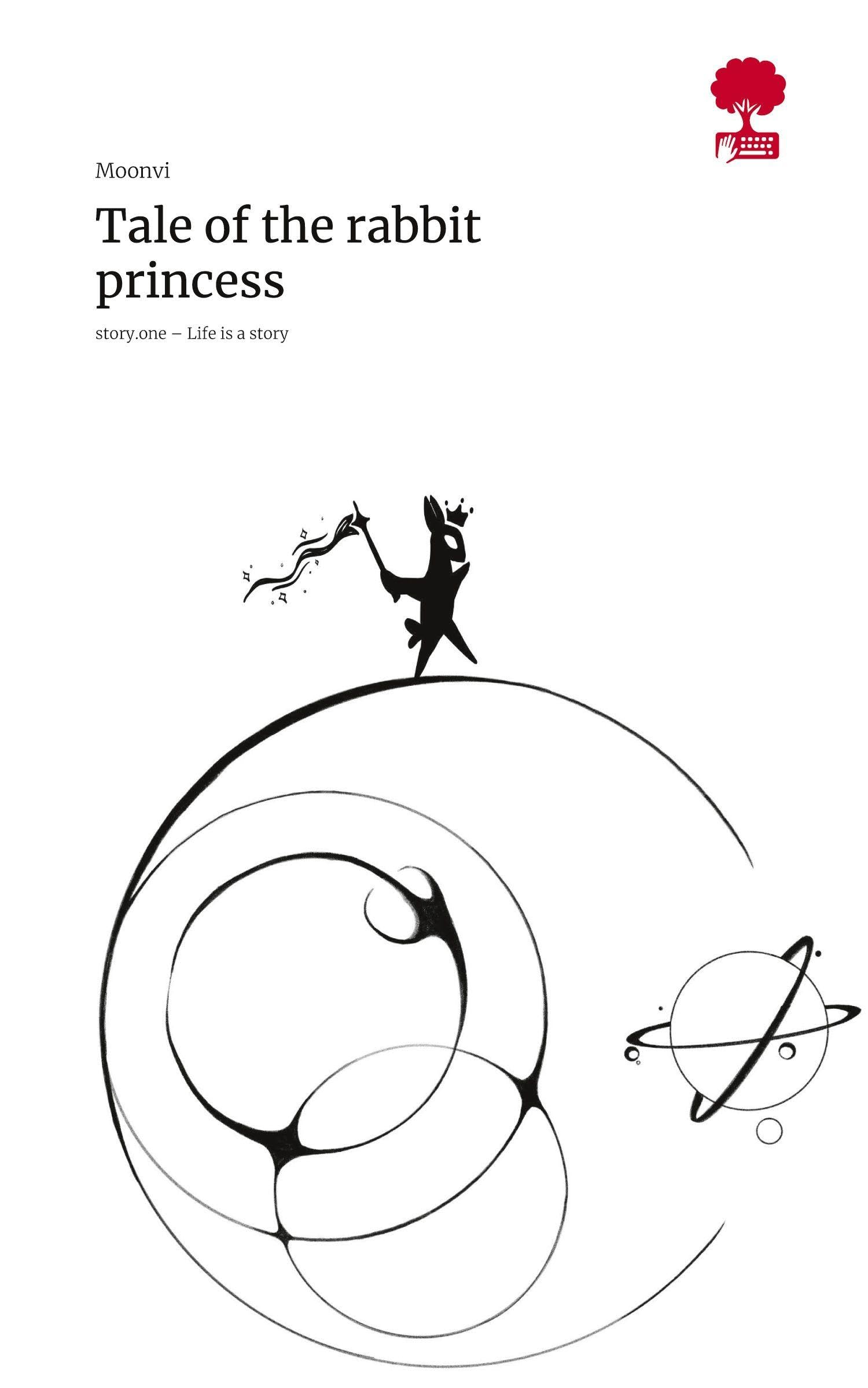 Tale of the rabbit princess. Life is a Story - story.one