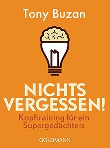 Nichts vergessen!: Kopftraining für ein Supergedächtnis