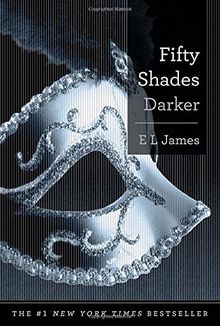 Fifty Shades Darker: Book Two of the Fifty Shades Trilogy (Fifty Shades of Grey Series, Band 2)