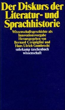 Suhrkamp Taschenbuch Wissenschaft Nr. 411: Der Diskurs der Literatur- und Sprachhistorie: Wissenschaftsgeschichte als Innovationsvorgabe