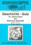 Geschichte-Quiz, 19. Jahrhundert bis Weimarer Republik: Lernzielkontrollen, Proben, Tests