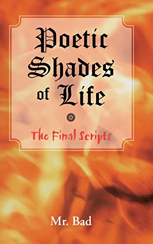Poetic Shades of Life: The Final Scripts