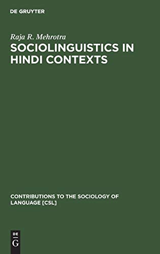 Sociolinguistics in Hindi Contexts (Contributions to the Sociology of Language [CSL], 38)
