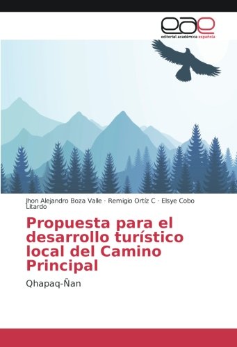 Propuesta para el desarrollo turístico local del Camino Principal: Qhapaq-Ñan