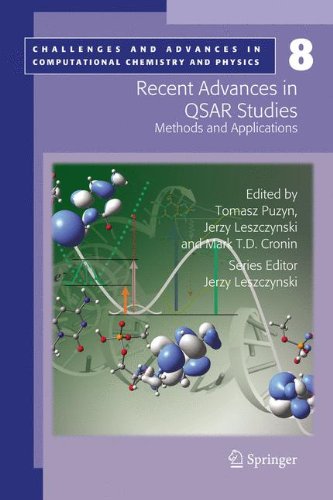 Recent Advances in QSAR Studies: Methods and Applications (Challenges and Advances in Computational Chemistry and Physics)