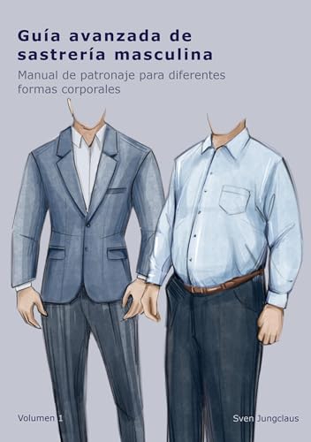 Guía avanzada de sastrería masculina: Manual de patronaje para diferentes formas corporales