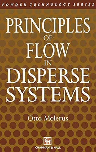 Principles of Flow in Disperse Systems (Particle Technology Series, 4, Band 4)
