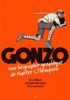 Gonzo. Une biographie graphique de Hunter S. Thompson