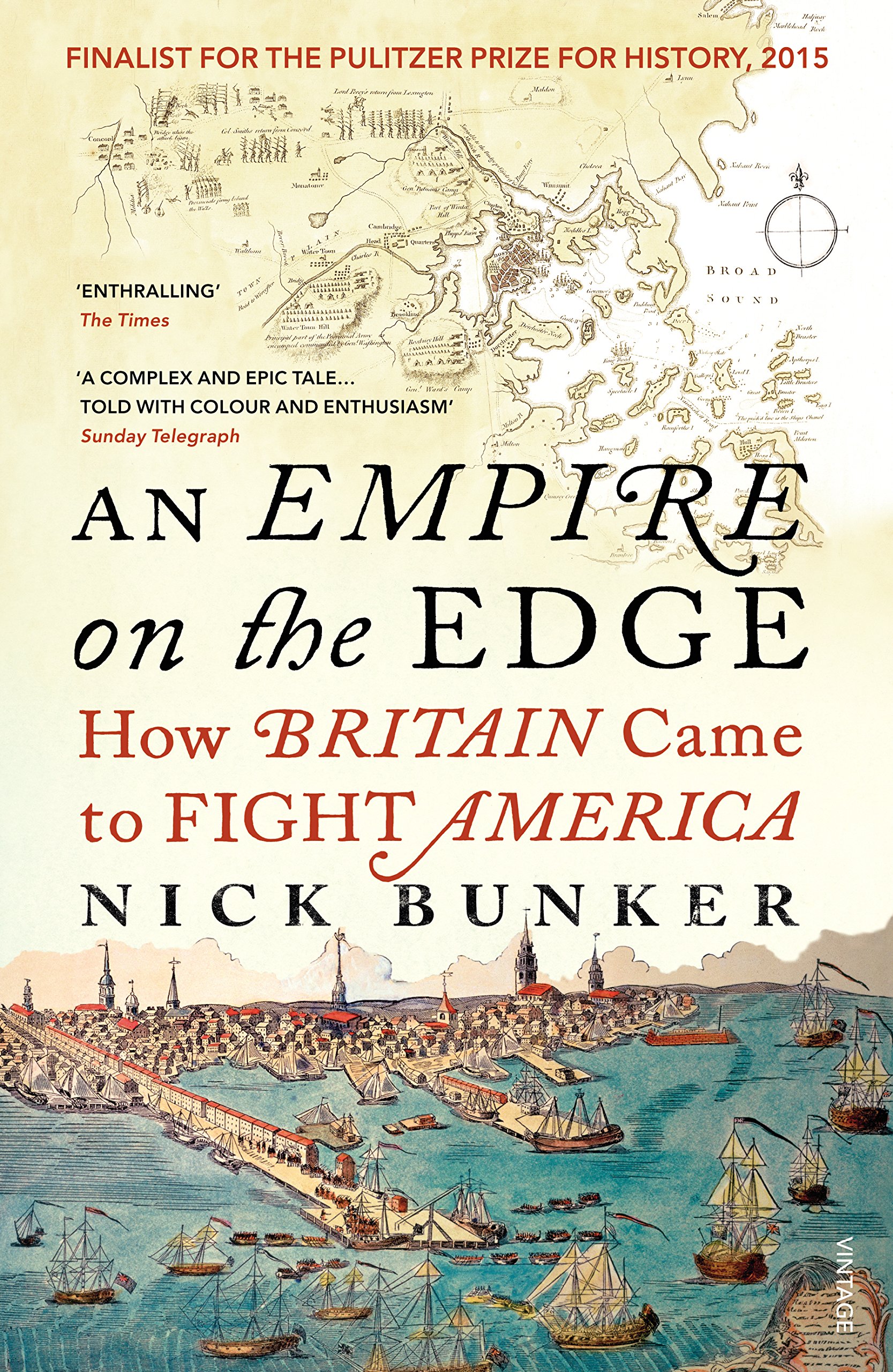 An Empire On The Edge: How Britain Came To Fight America