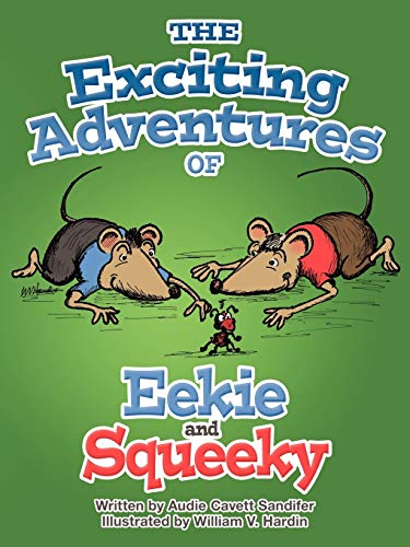 The Exciting Adventures of Eekie and Squeeky