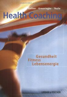 Health Coaching: Fitness - Gesundheit - Lebensenergie