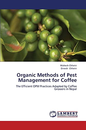 Organic Methods of Pest Management for Coffee: The Efficient OPM Practices Adapted by Coffee Growers in Nepal