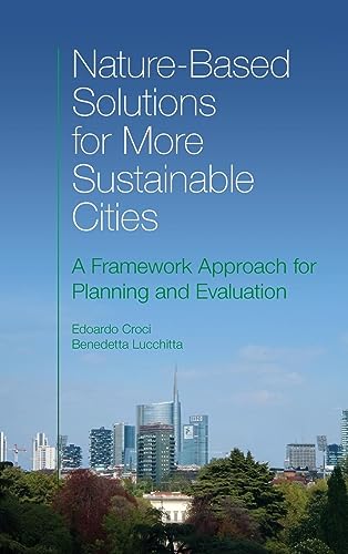 Nature-Based Solutions for More Sustainable Cities: A Framework Approach for Planning and Evaluation