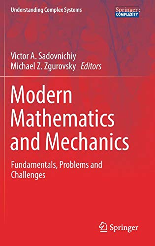 Modern Mathematics and Mechanics: Fundamentals, Problems and Challenges (Understanding Complex Systems)