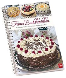 Feine Backtradition (innen Querformat): Kuchen & Torten nach feinsten Allgäuer Rezepten