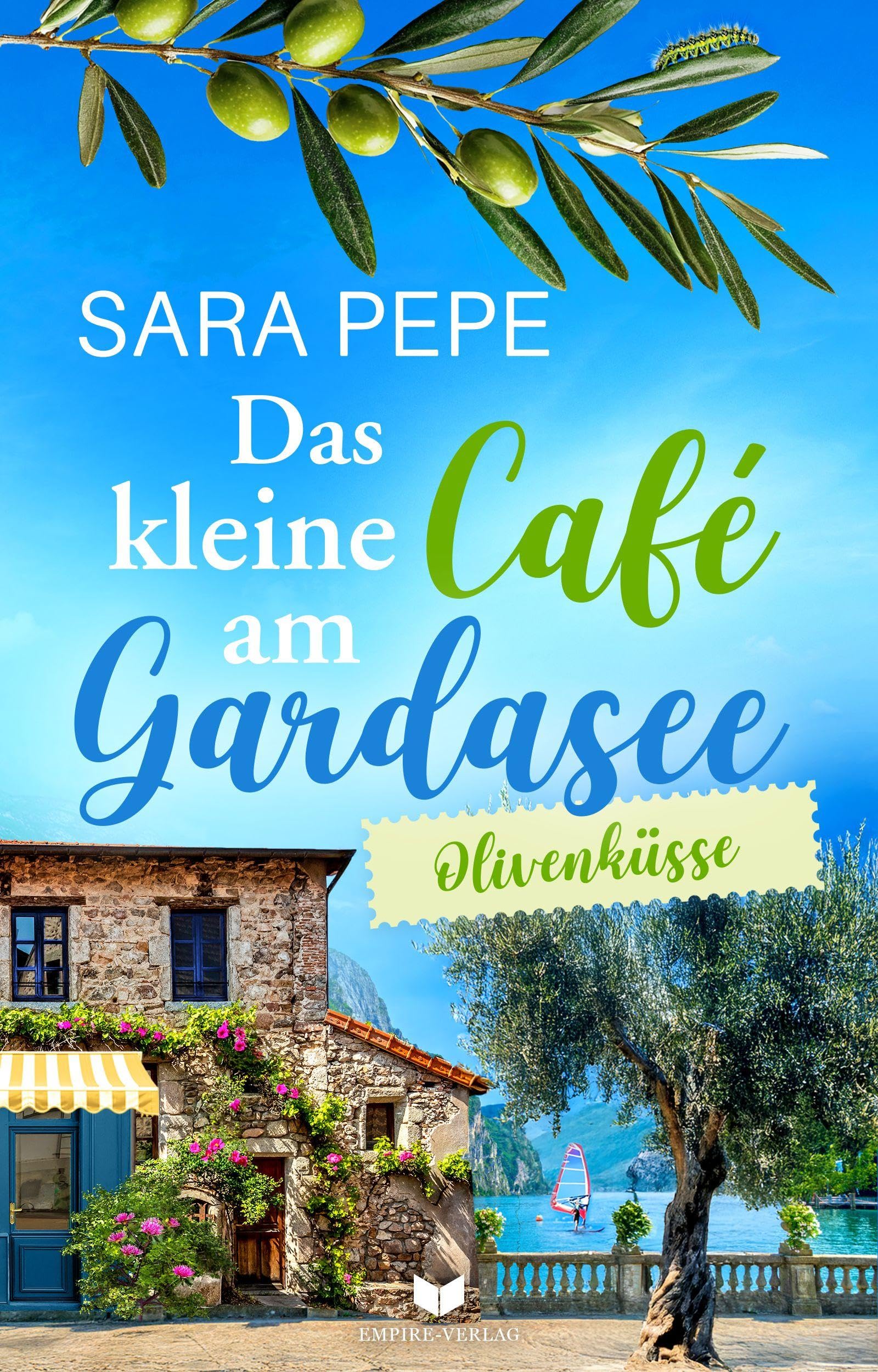 Das kleine Café am Gardasee: Olivenküsse (Liebesküsse am Gardasee)