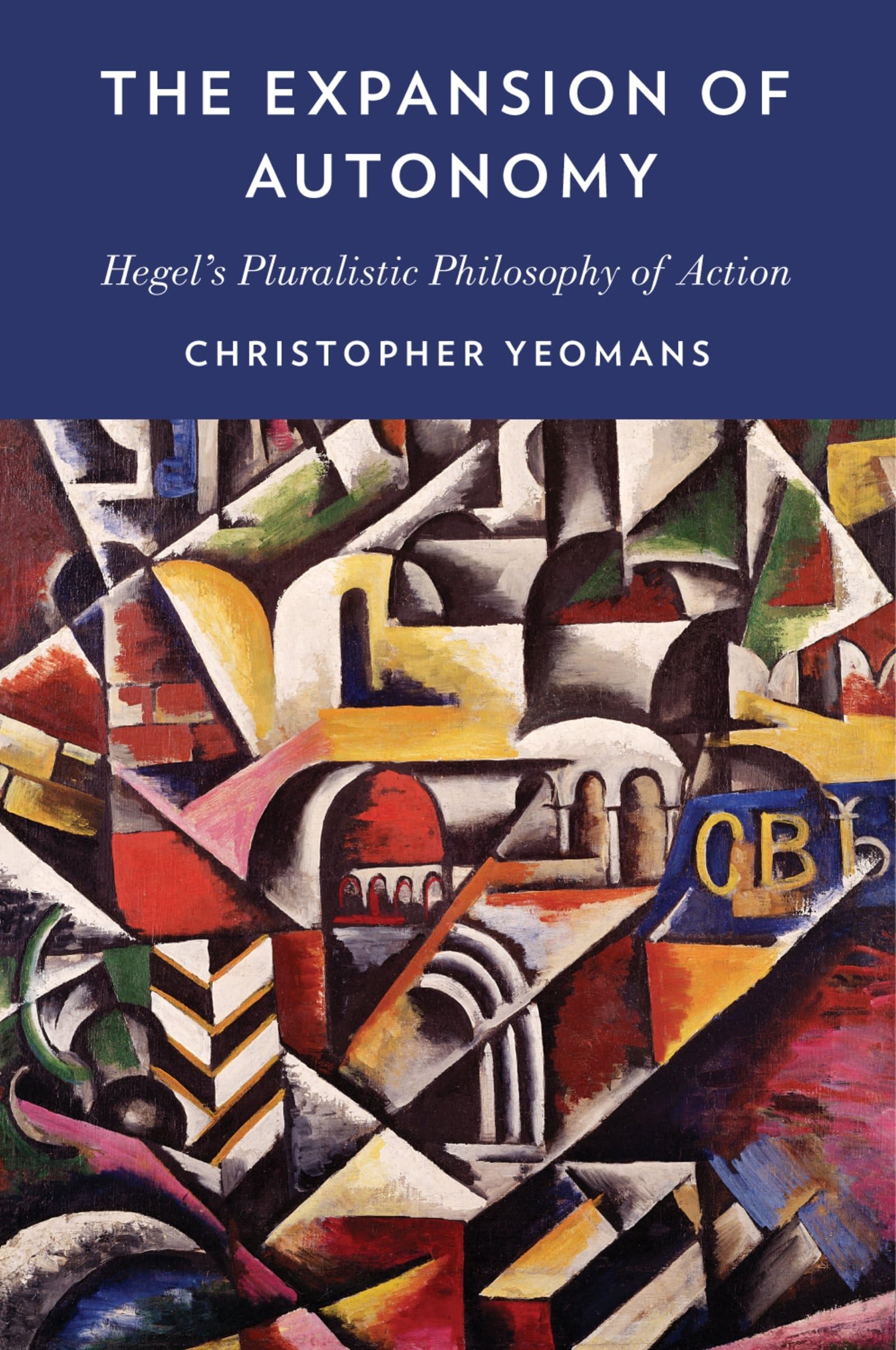 Expansion of Autonomy: Hegel's Pluralistic Philosophy of Action
