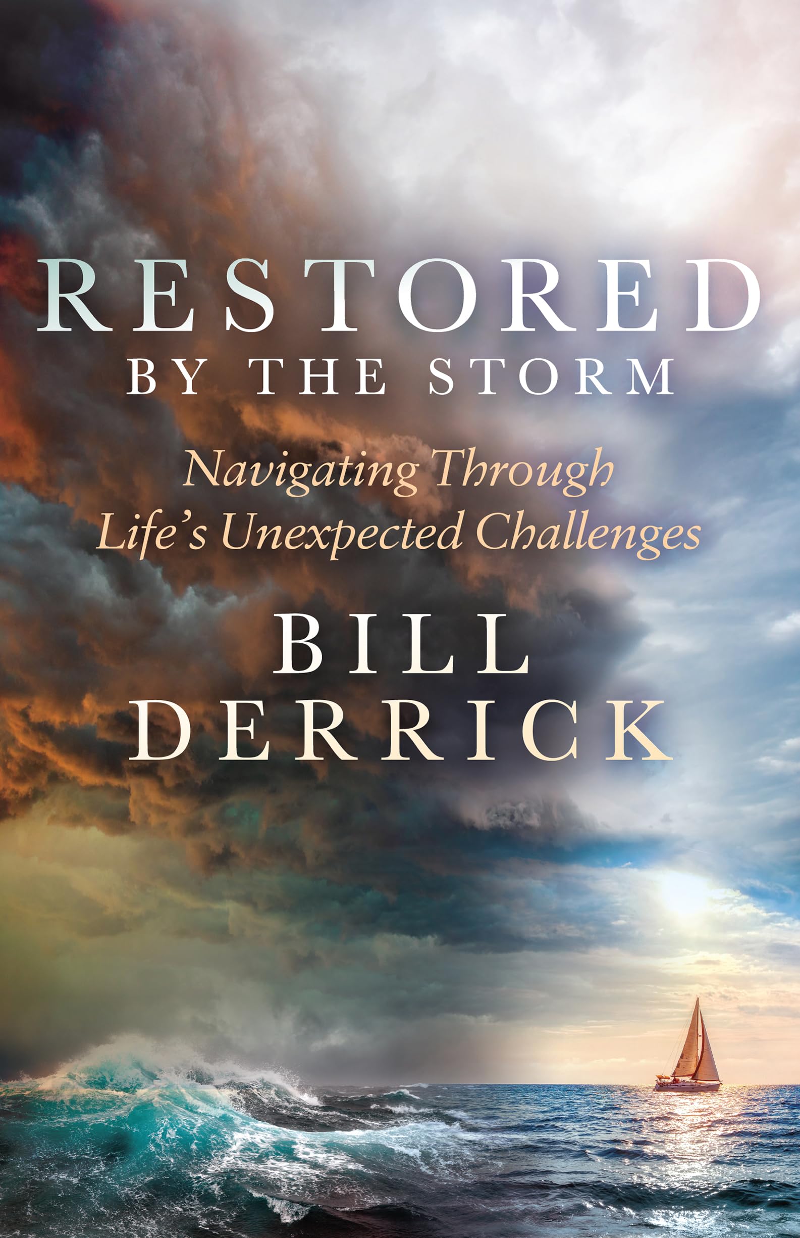Restored by the Storm: Navigating Through Life’s Unexpected Challenges