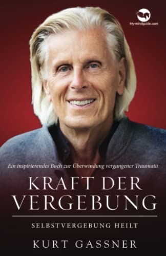 Kraft Der Vergebung: Selbstvergebung Heilt
