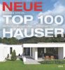 Neue Top 100 Häuser: Zeitlos - individuell - preiswert