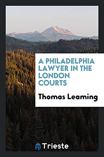 A Philadelphia Lawyer in the London Courts