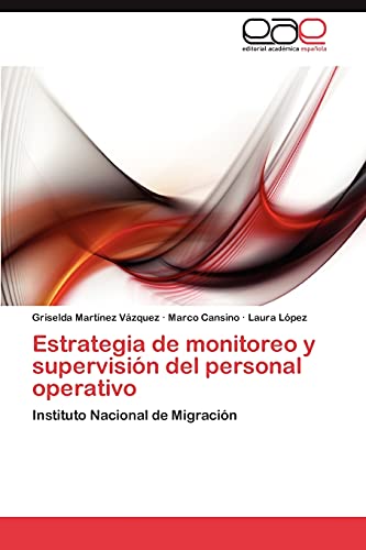 Estrategia de monitoreo y supervisión del personal operativo: Instituto Nacional de Migración