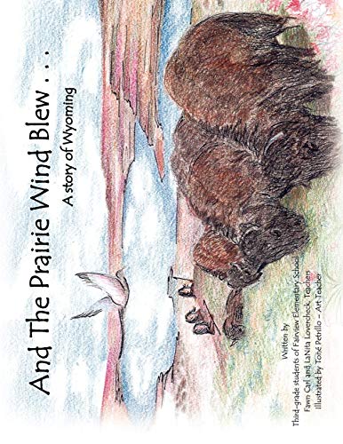 And The Prairie Wind Blew...: A story of Wyoming
