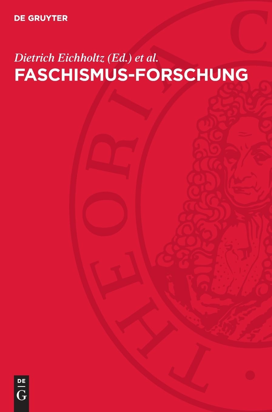 Faschismus-Forschung: Positionen, Probleme, Polemik