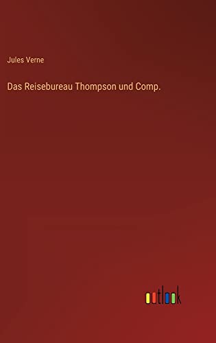 Das Reisebureau Thompson und Comp.