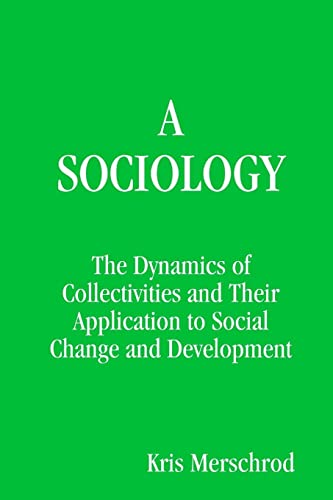 A Sociology:The Dynamics of Collectivities and their application to social change and development