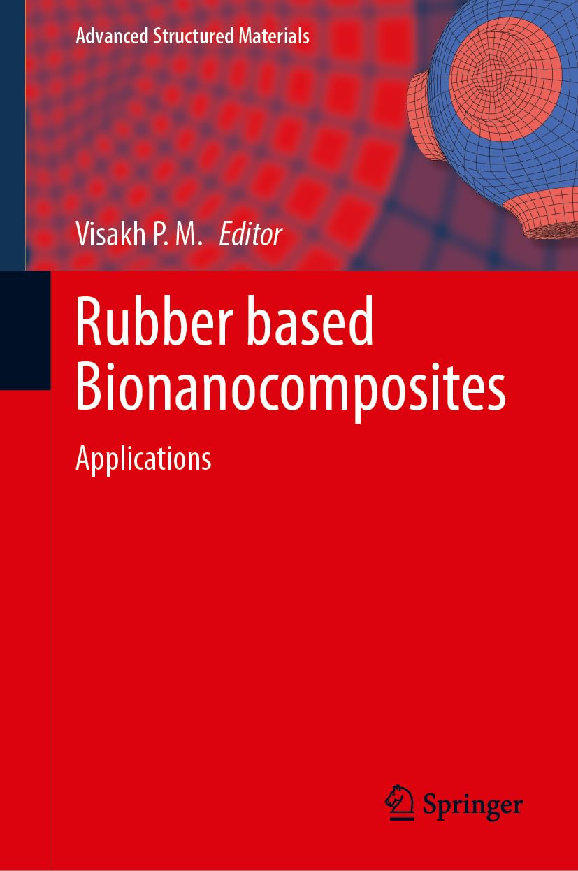 Rubber Based Bionanocomposites: Applications (Advanced Structured Materials, 227, Band 227)