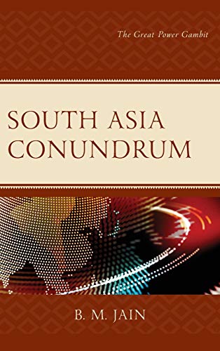 South Asia Conundrum: The Great Power Gambit