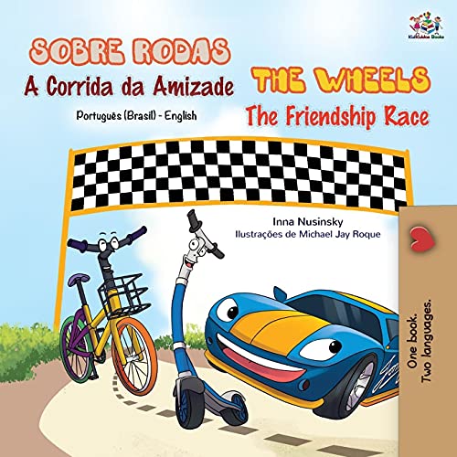 The Wheels - The Friendship Race (Portuguese English Bilingual Book - Brazilian) (Portuguese English Bilingual Collection - Brazil)