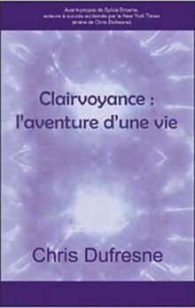 Clairvoyance : l'aventure d'une vie