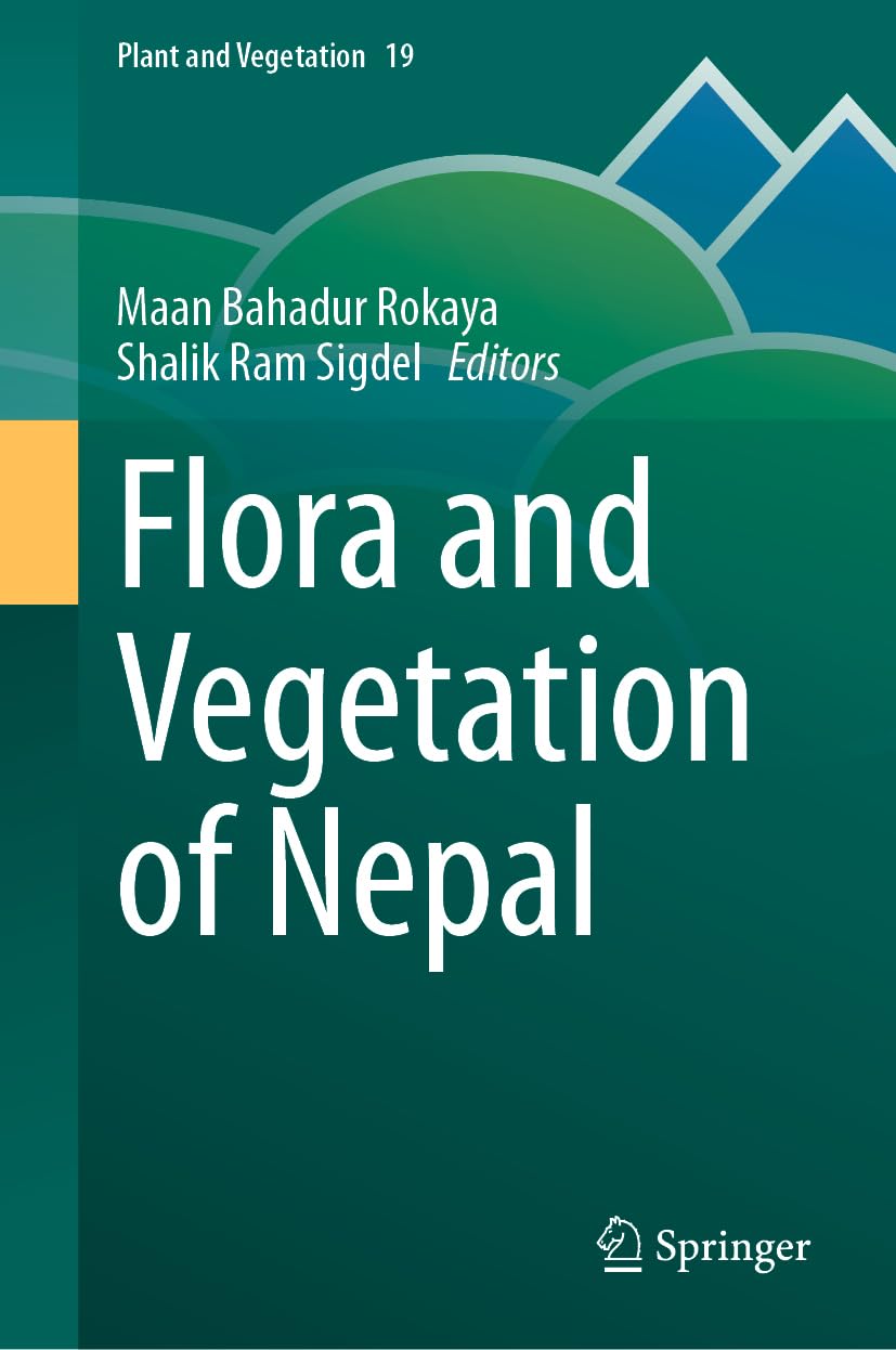 Flora and Vegetation of Nepal (Plant and Vegetation, 19, Band 19)