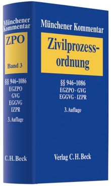 Münchener Kommentar zur Zivilprozessordnung (ZPO) 03. §§ 946 - 1086: Bd. 3