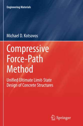 Compressive Force-Path Method: Unified Ultimate Limit-State Design of Concrete Structures (Engineering Materials)