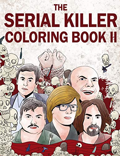 Jack Rosewood The Serial Killer Coloring Book Ii, An Adult Coloring Book Full Of Notorious Serial Killers