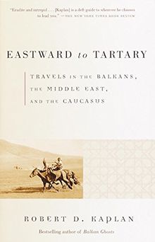 Eastward to Tartary: Travels in the Balkans, the Middle East, and the Caucasus (Vintage Departures)