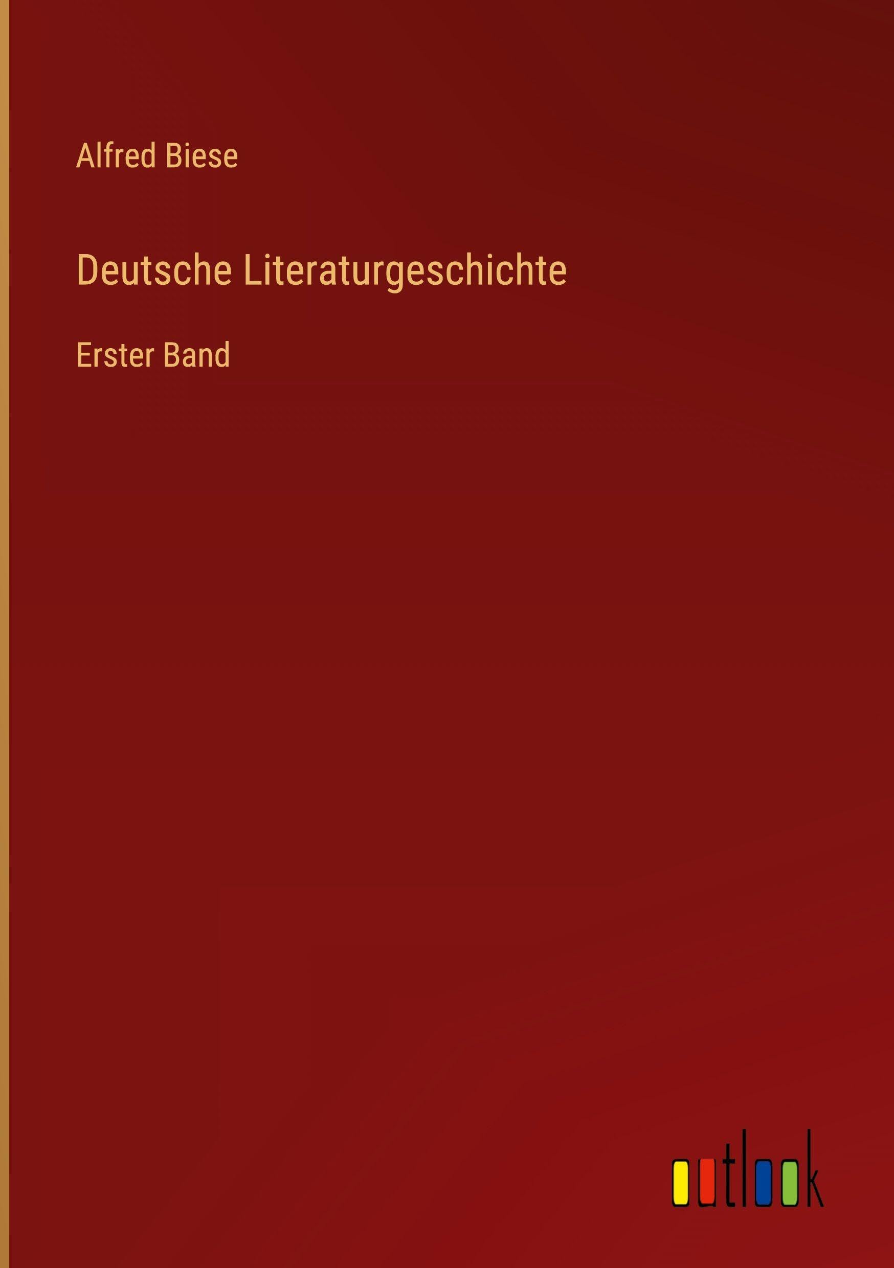 Deutsche Literaturgeschichte: Erster Band