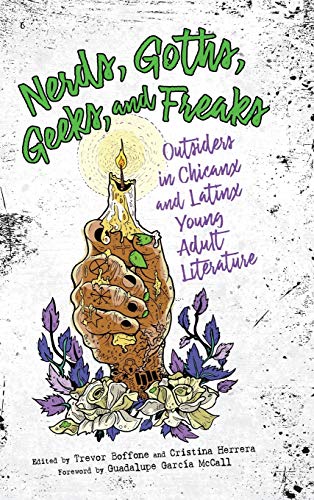 Nerds, Goths, Geeks, and Freaks: Outsiders in Chicanx and Latinx Young Adult Literature (Children's Literature Association)