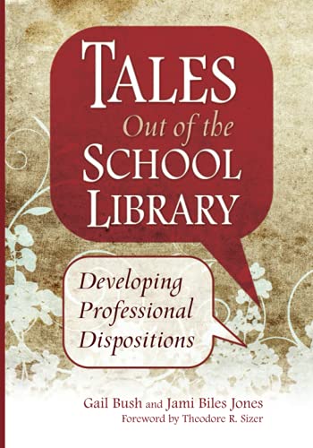 Tales Out of the School Library: Developing Professional Dispositions