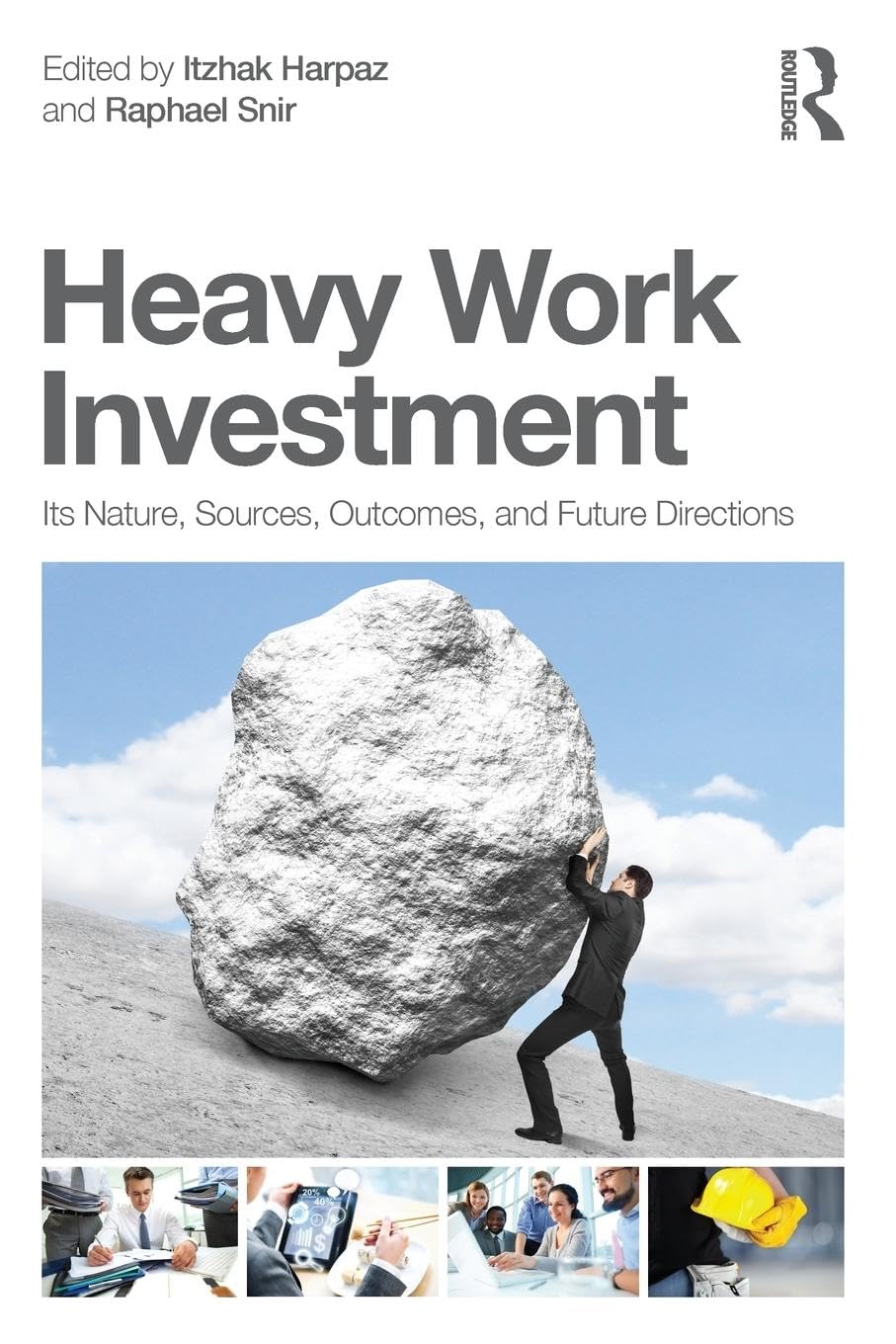 Heavy Work Investment: Its Nature, Sources, Outcomes, and Future Directions (Applied Psychology Series)