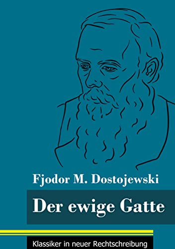 Der ewige Gatte: (Band 185, Klassiker in neuer Rechtschreibung)