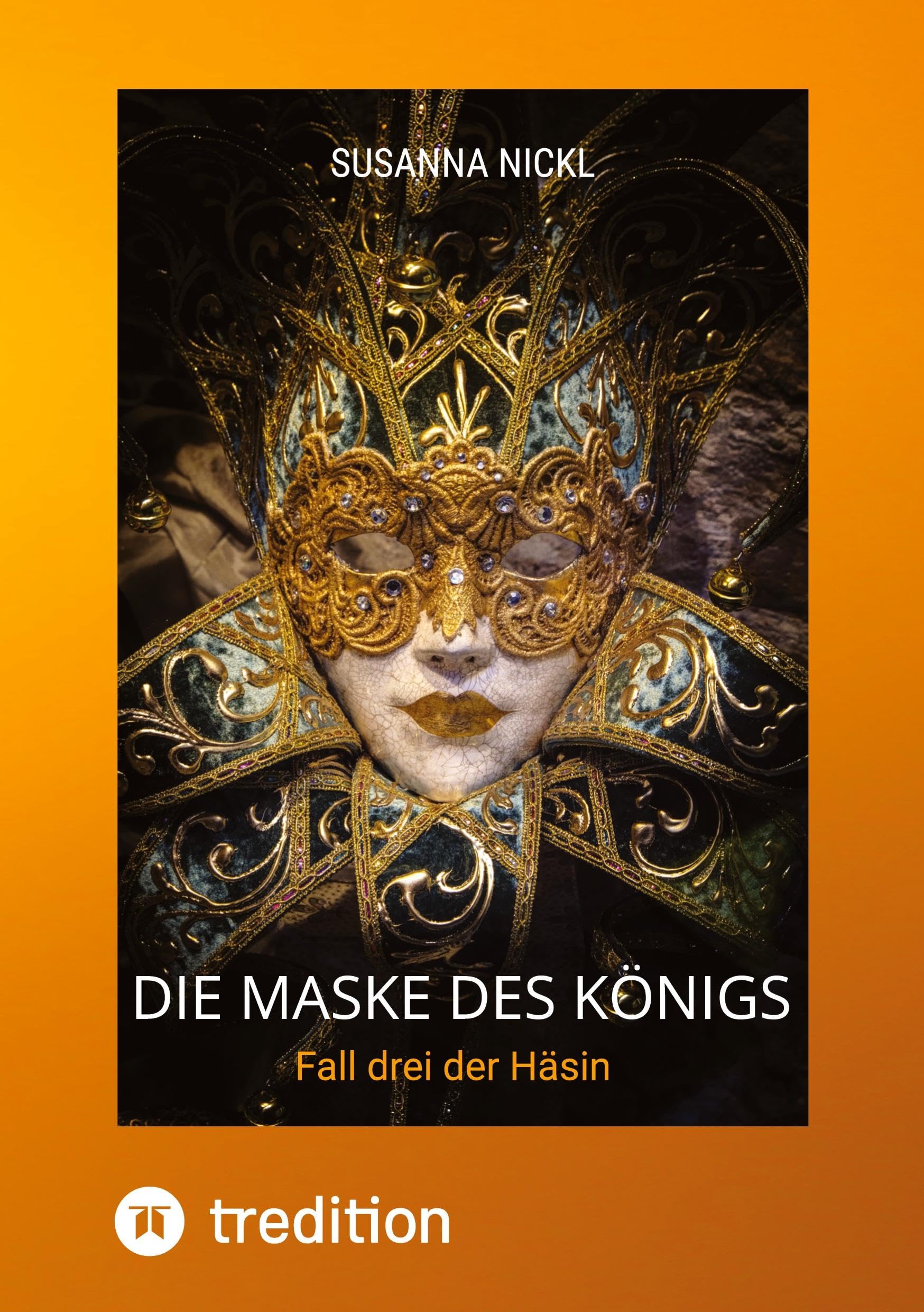 Die Maske des Königs Krimi Niederbayern Venedig Humor: Fall drei der Häsin